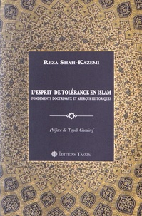 Reza Shah-Kazemi - L'esprit de tolérance en islam - Fondements doctrinaux et aperçus historiques.