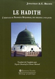 Jonathan A.C. Brown - Le Hadith - L'héritage du Prophète Muhammad, des origines à nos jours.