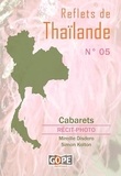 Mireille Disdero et Simon Kolton - Reflets de Thaïlande N°5 : Cabarets.
