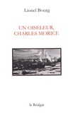 Lionel Bourg - Un oiseleur, Charles Morice.