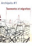 Baptiste De Reymaeker et Nicolas Roméas - Archipels N° 1 : Tourmentes et migrations.
