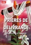 Thierry Fourchaud - Prières de délivrance - Explications et témoignages.