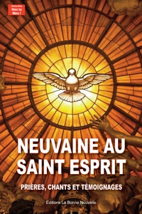  Bonne nouvelle - Neuvaine au Saint-Esprit - Prières, chants et témoignages.