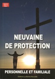Thierry Fourchaud - Neuvaine de protection personnelle et familiale.