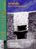Frédéric Lontcho et Françoise Melmoth - L'Archéologue N° 133, Mars-avril-mai 2015 : Irlande : terre d'archéologie.