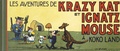 George Herriman - Les aventures de Krazy Kat et Ignatz Mouse à Koko land.