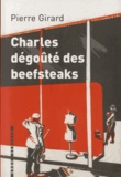 Pierre Girard - Charles dégoûté des beefsteaks.