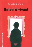 Arnold Bennett - Enterré vivant.