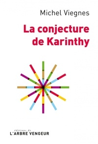 Michel Viegnes - La conjecture de Karinthy.