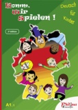 Philippe Bonnard - Komm, wir spielen ! A1.1 - Deutsch für Kinder, Livre de l'élève.