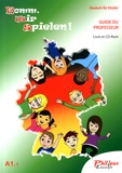 Philippe Bonnard et Pascal Legout - Komm, wir spielen ! A1.1 - Deutsch für Kinder, Guide du professeur. 1 Cédérom