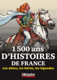 Alain Demurger et Myriam Yardeni - 1500 ans d'Histoire de France - Les dates, les héros, les légendes.
