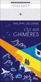 Philippe Delorme - L'île aux chimères.