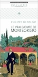 Philippe Di Folco - Le vrai comte de Montecristo.