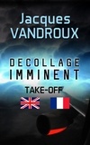 Jacques Vandroux - Décollage imminent - Take Off !.