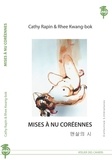 Cathy Rapin - Mises à nu coréennes.