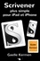Gaelle Kermen - Scrivener plus simple pour iPad et iPhone - Guide francophone d'utilisation du logiciel Scrivener.