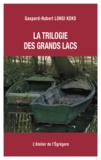 Gaspard-Hubert Lonsi Koko - La trilogie des Grands Lacs.