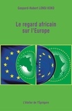 Gaspard-Hubert Lonsi Koko - Le regard africain sur l'Europe.