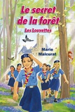 Marie Malcurat - Les Louvettes Tome 1 : Le Secret de la forêt.