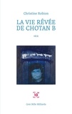 Christine Robion - La vie rêvée de Chotan B.