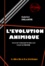 Gabriel Delanne - L'Evolution Animique : Essai de psychologie physiologique suivant le spiritisme [édition intégrale revue et mise à jour].