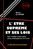 Le Baron Du Potet - L'Être Suprême et ses Lois [édition intégrale revue et mise à jour].