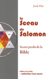 Janik Pilet - Le Sceau de Salomon : secret perdu de la Bible.
