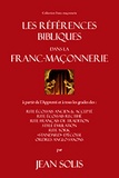 Jean Solis - Les Références bibliques dans la franc-maçonnerie.