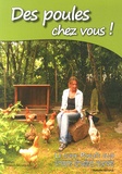 Isabelle Goriaux - Des poules chez vous ! - Le guide Poule's Club.