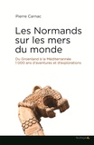 Pierre Carnac - Les Normands sur les mers du monde.