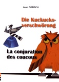 Jean Greisch - La conjuration des coucous.