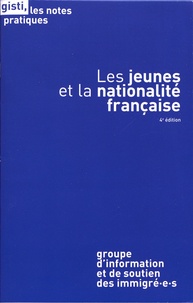  GISTI - Les jeunes et la nationalité française.