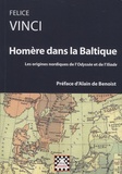 Felice Vinci - Homère dans la Baltique - Les origines nordiques de l'Odyssée et de l'Iliade.