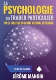 Jérôme Mangin - La psychologie du trader particulier.