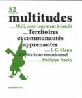 Françoise Bourdarias - Multitudes N° 52, printemps 2013 : Territoires et communautés apprenantes / Capitalisme émotionnel.
