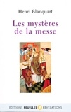 Henri Blanquart - Les mystères de la messe.