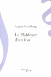 August Strindberg - Le Plaidoyer d'un fou.