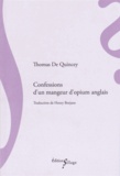 Thomas de Quincey - Confessions d'un mangeur d'opium anglais.