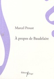 Marcel Proust - A propos de Baudelaire.