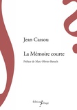 Jean Cassou - La mémoire courte.