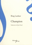 Ring Lardner - Champion.