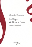 Alexandre Pouchkine - Le nègre de Pierre le Grand.