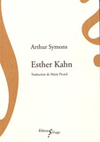 Arthur Symons - Esther Kahn.