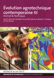 Marie-Asma Ben Othmen et Michel J.-F. Dubois - Evolution agrotechnique contemporaine - Tome 3, Animal & technique.