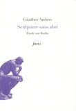 Günther Anders - Sculpture sans abri - Etude sur Rodin.