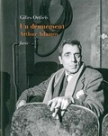 Gilles Ortlieb - Un dénuement - Arthur Adamov.
