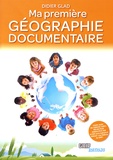 Didier Glad - Ma première géographie documentaire.