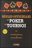 François Montmirel - Règles officielles du poker de tournoi - Suivies d'un quiz sur 20 arbitrages et d'un glossaire pratique.