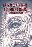Franck Membribe - La malédiction de léléphant blanc.